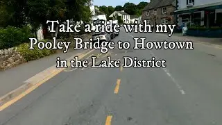 Take A Ride With Me, Pooley Bridge To Howtown In The Lake District With 1960s Music.