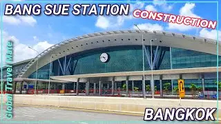 Bangkok Bang Sue Grand Central Station Under Construction 2020 บางซื่อ 🇹🇭 Thailand