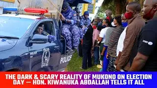 The Dark & Scary Reality of Mukono on Election Day &mdash; Hon. Kiwanuka Abdallah Tells It All