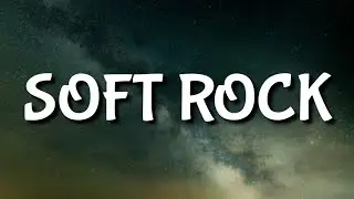 CXLOE - Soft Rock (Lyrics)