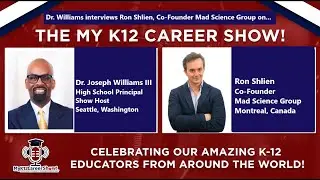 Dr  Williams interviews Ron Shlien, Co-Founder of the Mad Science Group, From Montreal, Canada.