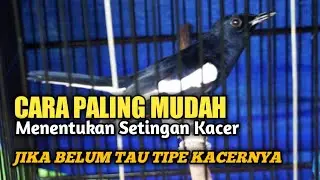 CARA PALING MUDAH MENENTUKAN SETINGAN KACER JIKA BELUM TAU TIPE KACERNYA