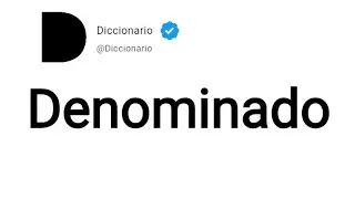Denominado Significado En Espa&ntilde;ol
