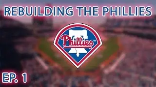 REBUILDING THE PHILADELPHIA PHILLIES EPISODE #1 | MLB The Show 17 Rebuilding Franchises
