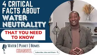 #WaterNeutrality #WaterOffsets 4 Critical FACTS about Water Neutrality that you need to know?