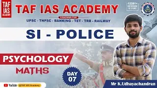 Day 07 | Psychology And Maths | 10 Questions | SI-POLICE | TAF POLICE 2022