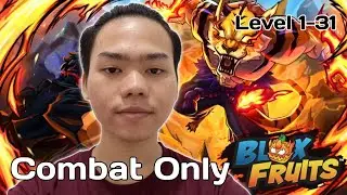 Main Blox Fruits, Tapi Cuma Pakai Combat Sampai Max Level - RBF Combat Only Challenge 1-31