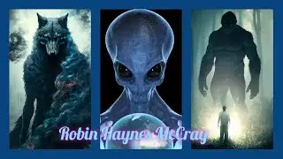 Episode 38: Robin Haynes McCray Discussing Cryptids, DNA, Aliens, & Portals