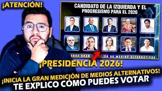 &iexcl;ATENCI&Oacute;N! PRESIDENTE 2026 - INICIA GRAN ENCUESTA DE MEDIOS ALTERNATIVOS, EXPLICO C&Oacute;MO PUEDES VOTAR