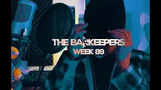 HIGH SUNDAY - The Bar Keepers WEEK 89 (prod by MANIN7HEMASK)