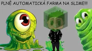 JAK UDĚLAT FARMU NA NEKONEČNĚ SLIZU/SLIME BALL 🤢 | Automatick&aacute; farma #8