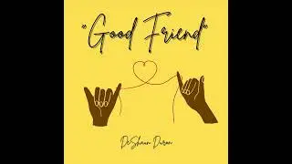 DeShaun Duron - Good Friend  (single Video)