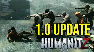 HumanitZ 1.0 Update is HERE - Is It Good?