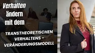 Das transtheoretische Verhaltensmodell in der Persönlichkeitsentwicklung