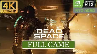 Dead Space Remake &ndash; Full Game Walkthrough [RTX 4090 4K 60FPS] -No Commentary