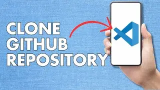How to Clone Gitbub Repository In Visual Studio Code | Full Tutorial
