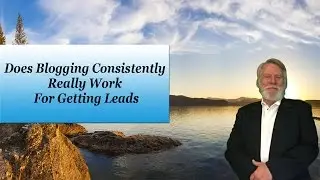 Does Blogging Consistently Really Work For Getting Leads