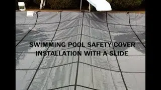 How To Install A Pool Safety Cover With A Slide