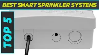 Best Smart Sprinkler Systems 2023 - Top 5 Smart Sprinkler Systems
