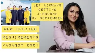 JET AIRWAYS WILL START OPERATING IN SIX MONTHS |EX-EMPLOYEES MUST WATCH | CABIN CREW VACANCIES 2021