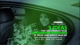 3 Ideas That Will Enhance Your Upcoming Wedding by Cheap Limo Service Near Me