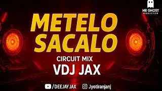 METELO SACALP REMASTERED CIRCUIT MIX_ 2025 DJ AN OFFICIAL X VDJ JAX