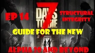 7DTD, A20.1 Guide for the New. Building Time