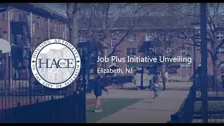 The Housing Authority of the City of Elizabeth's Jobs Plus Initiative Unveiling