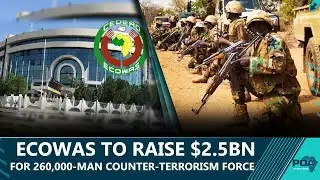 Why did #ECOWAS decide to raise a 260,000-strong rapid deployment counterterrorism force?