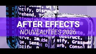 Nouveaut&eacute;es After Effects CC 2026