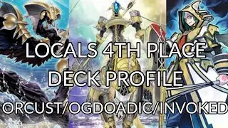 Locals 4th Place Deck Profile - Orcust/Ogdoadic/Invoked
