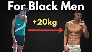 Watch This If You Are Skinny And Want To Get Jacked (Black men)