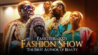 PASSOVER 2023 FASHION SHOW: THE FIRST AUTHOR OF BEAUTY