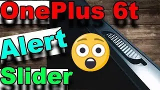 Alert Slider On The Oneplus 6t | Alert Slider Customize
