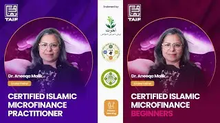 Certified Islamic Micro-finance Practitioner course by Dr.Aneeqa Malik