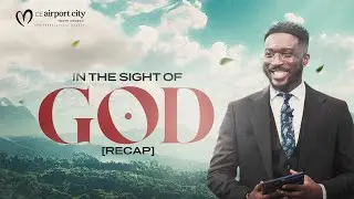 In the sight of God ( Recap ) - Pastor Enoch