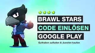 Brawl Stars Code einl&ouml;sen mit Google Play Karte ✅ Guthaben aufladen & Juwelen kaufen &ndash; Testventure