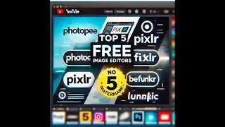 Top 5 Best Free Online Image Editors Without Watermark in 2024 | Easy & No Downloads Needed