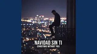 Navidad Sin Ti (Icy Reverb)