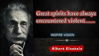 Quotes # 2 | Albert Einstein quotes | Great spirits have always encountered ......