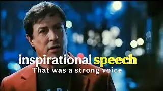 inspirational speech - Rocky Balboa (2006) | That was a strong voice 