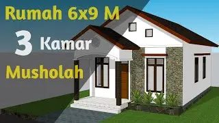 DESAIN RUMAH Sederhana 6x9 Meter 3 Kamar + Musholah || Rumah Minimalis Sederhana