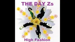 THE DAY Zs - High Fashion (New Jack 1990)