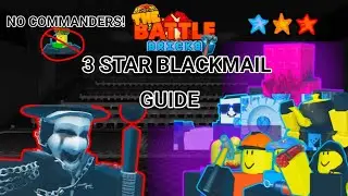 3 Star Blackmail Guide (No Commander) | The Battle Bricks