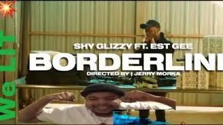 Shy Glizzy - Borderline (feat. EST Gee) (Official Video) REACTION