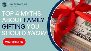 Top 4 Myths About Family Gifting You Should Know