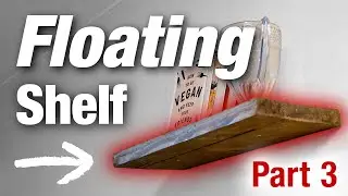 Floating Shelf Bracket Welding Pt. 3
