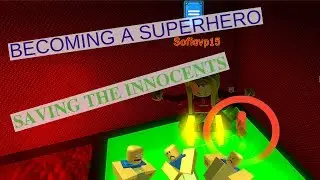 Roblox Super Power Training Simulator - BECOMING A SUPERHERO SAVING THE INNOCENTS