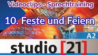 Feste und Feiern | Videoclip - Sprachtraining | Studio 21 A2