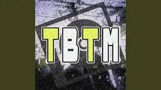 TBTM